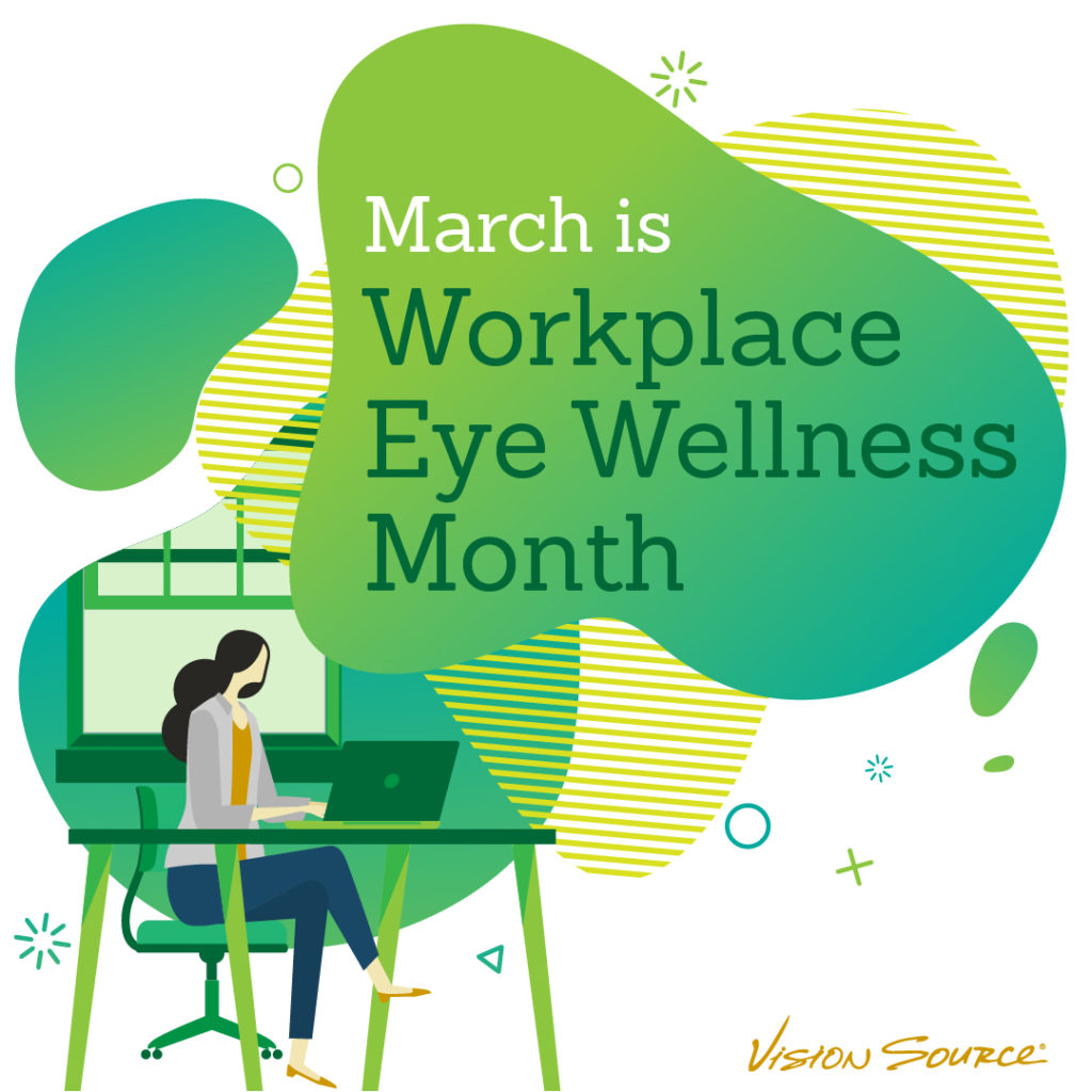 March Is Workplace Eye Wellness Month